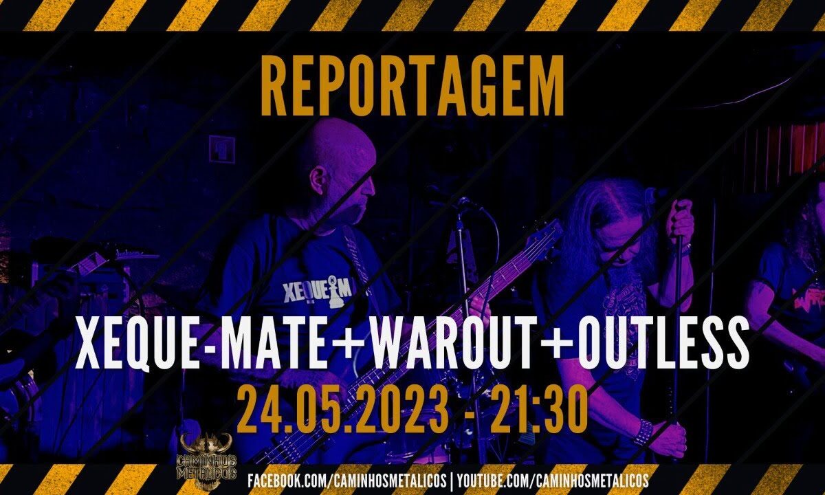 Xeque-Mate + Warout + Outless | 06.05.2023