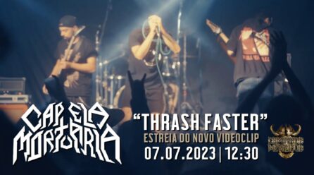 Estreia de “Thrash Faster” dos Capela Mortuária