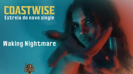 Estreia de “Waking Nightmare” dos Coastwise
