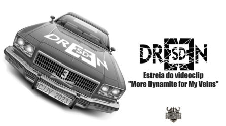 Estreia de “More Dynamite for My Veins” dos Dresden