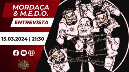 C.M. Convida #227: Mordaça e M.E.D.O.