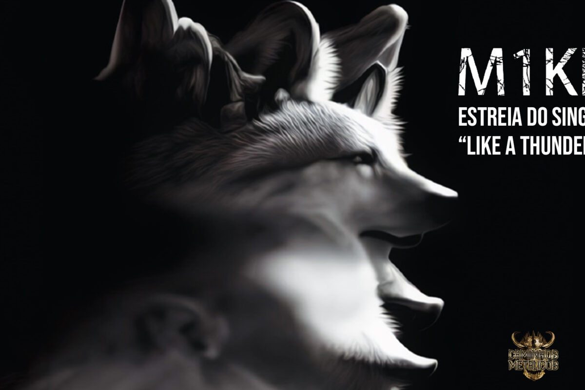 Estreia de “Like a Thunder” de M1KE
