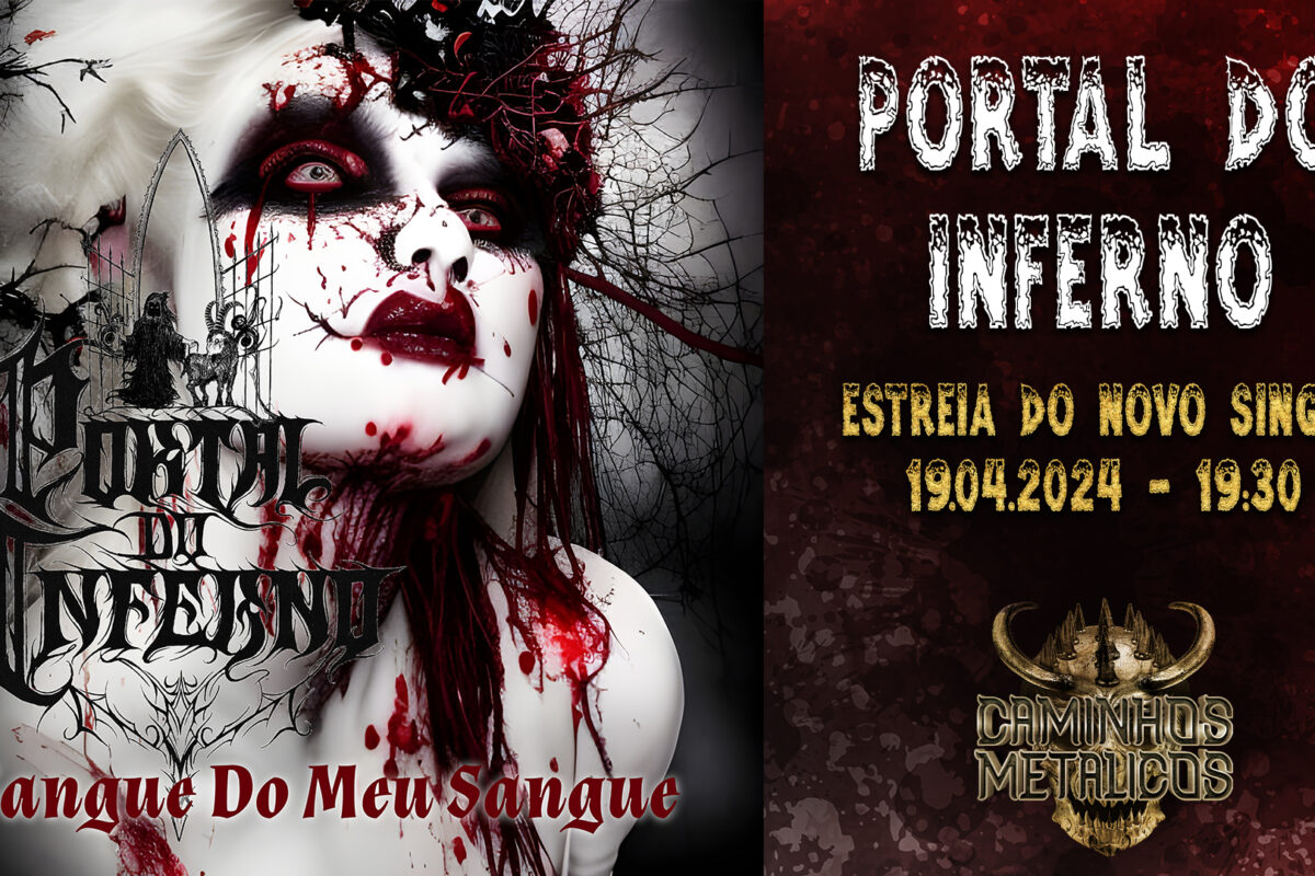 Estreia de “Sangue do Meu Sangue” dos Portal do Inferno