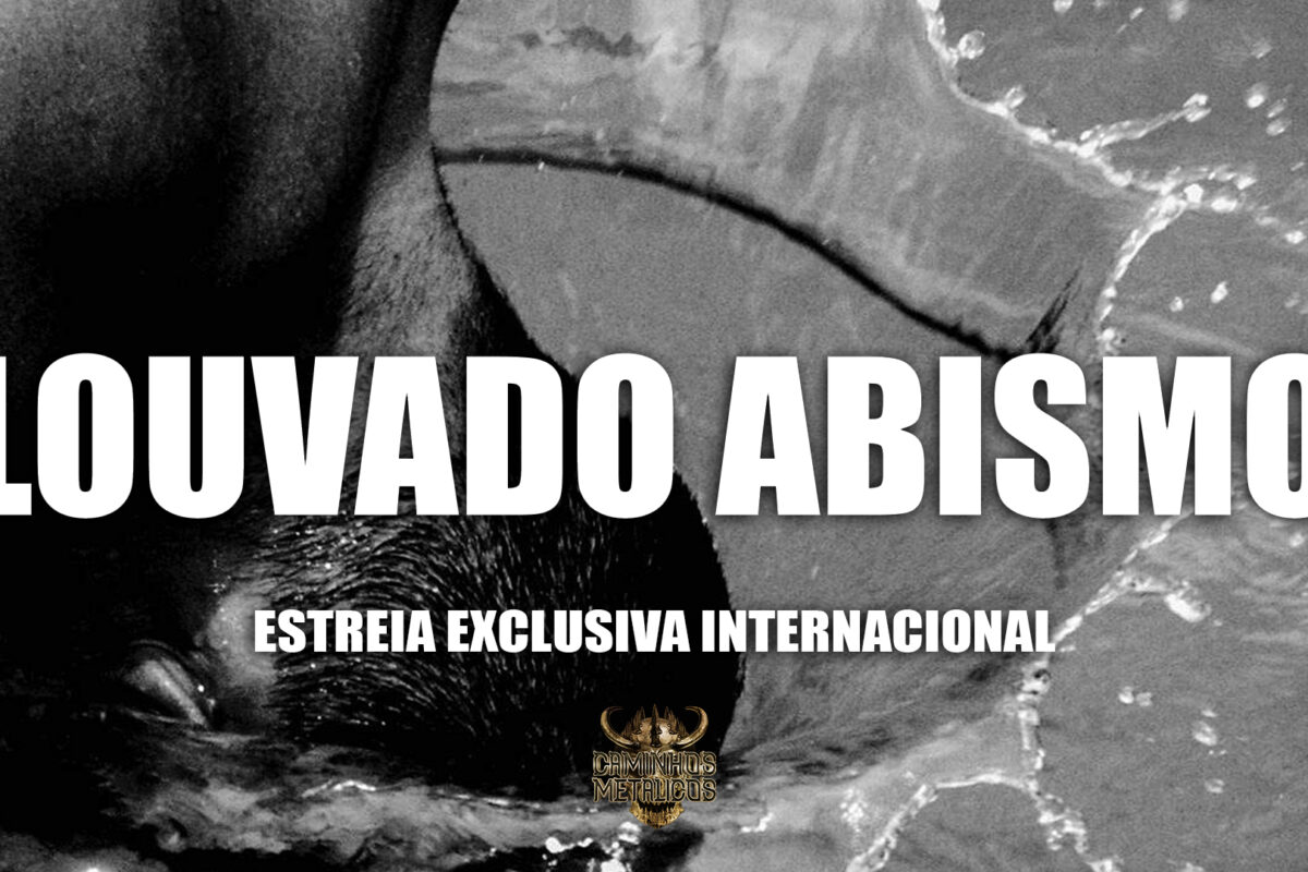 Estreia do álbum dos Louvado Abismo