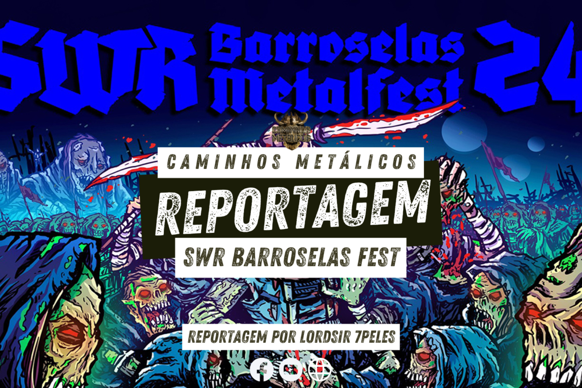 SWR Barroselas Metal Fest | 24 a 27.04.2024