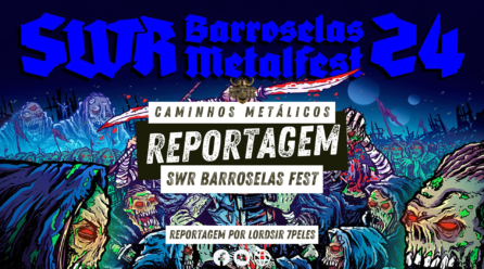 SWR Barroselas Metal Fest | 24 a 27.04.2024