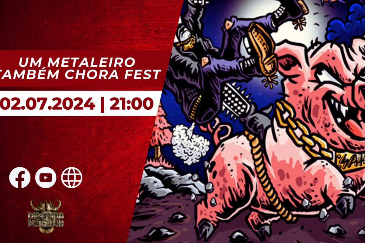 C.M. Convida #249: Um Metaleiro Também Chora Fest