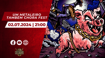 C.M. Convida #249: Um Metaleiro Também Chora Fest