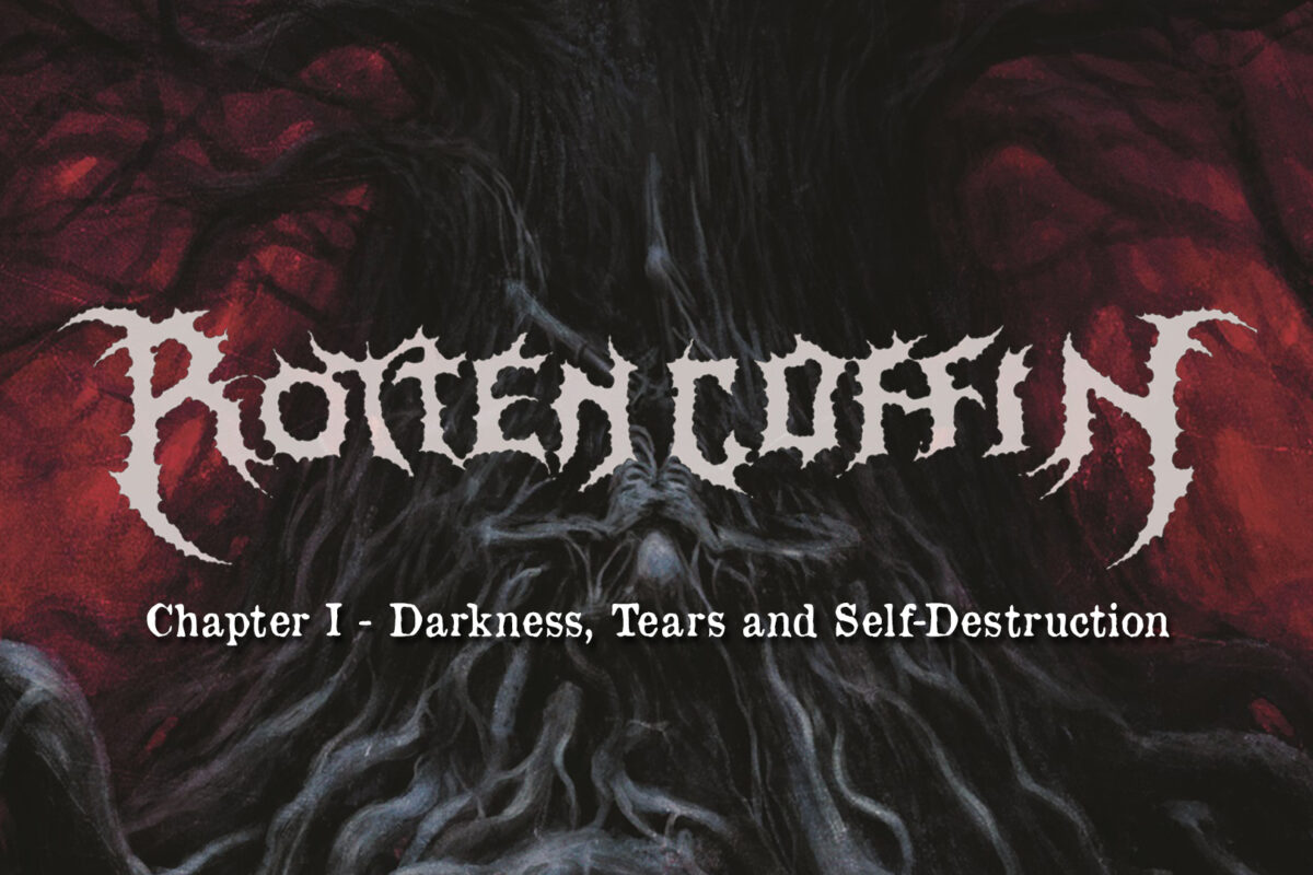 Estreia de “Chapter I – Darkness, Tears and Self-Destruction” dos Rotten Coffin