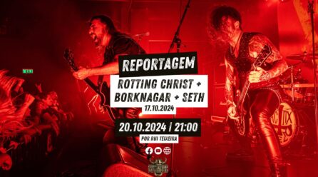 Rotting Christ + Borknagar + Seth – Reportagem e Vídeos | 17.10.2024
