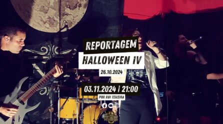 Halloween IV – Reportagem | 26.10.2024