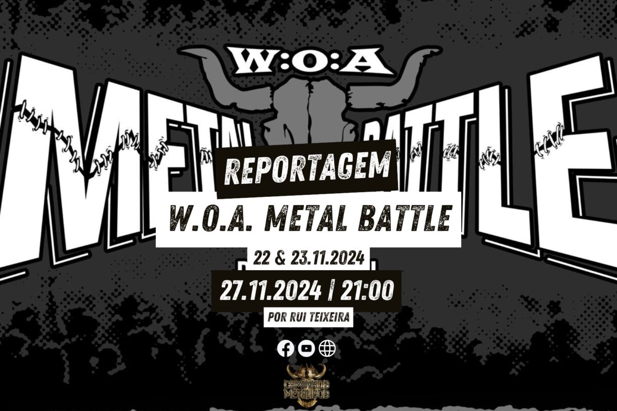 W.O.A. Metal Battle – Reportagem Vídeo | 22 & 23.11.2024