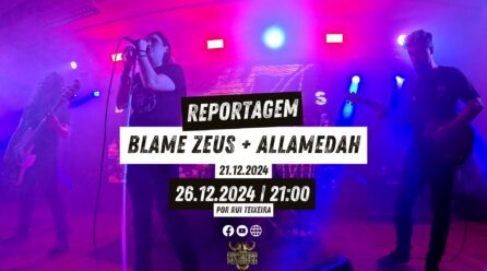 Blame Zeus + Allamedah – Reportagem + Vídeos | 21.12.2024