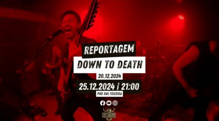 Down to Death – Reportagem + Vídeos | 20.12.2024