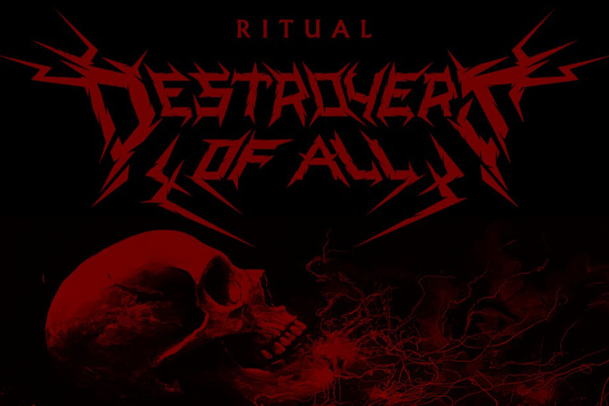 Estreia de “Ritual” dos Destroyers of All