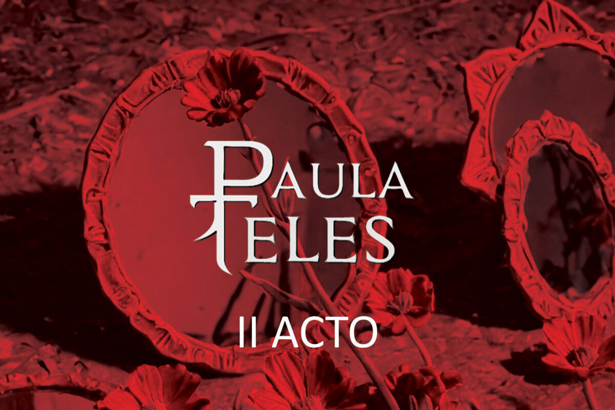 Estreia de “II Acto” de Paula Teles