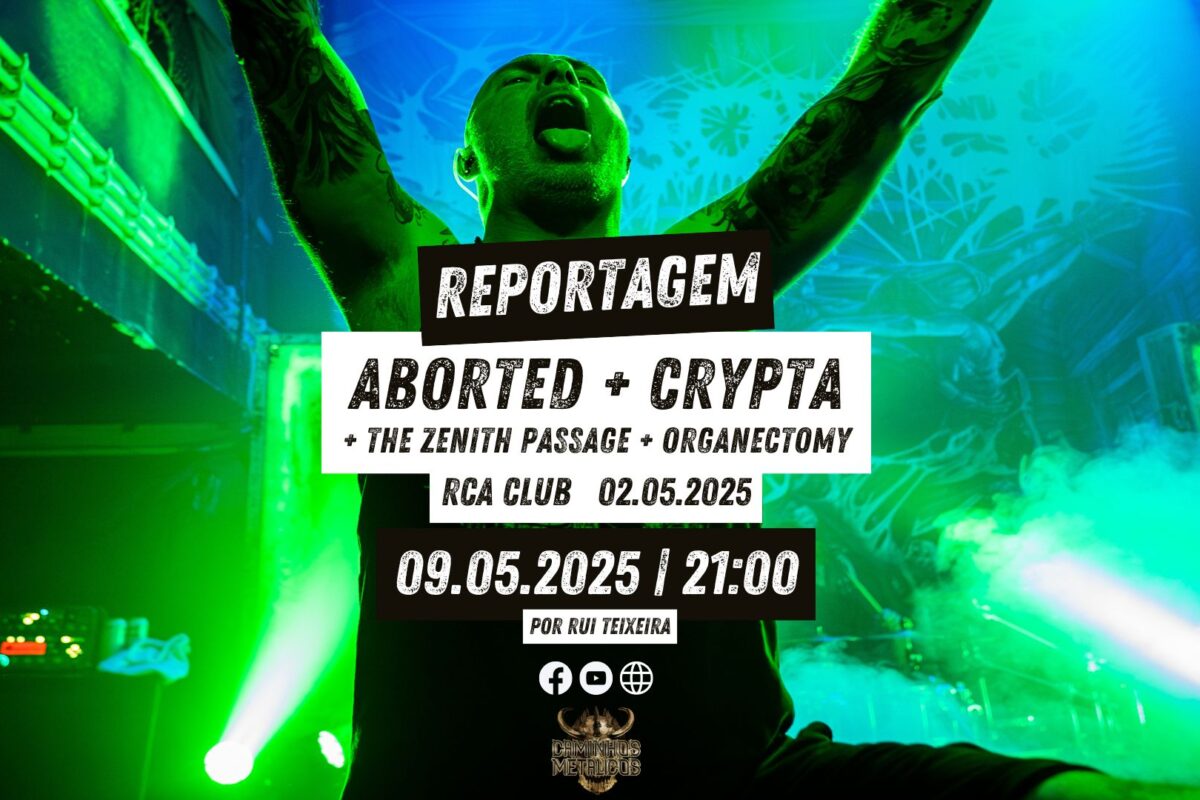 Aborted + Crypta + Convidados – Reportagem | 02.05.2025