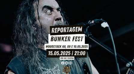 Bunker Fest 2025 – Reportagem | 09 e 10.05.2025