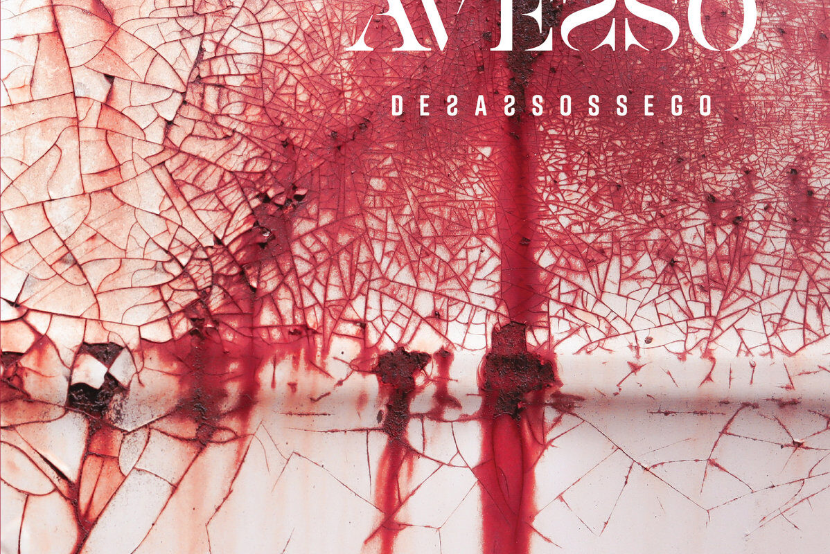 Avesso – “Desassossego”
